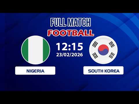 🔴 Nigeria vs South Korea | A Storm of Speed Sweeps All Away
