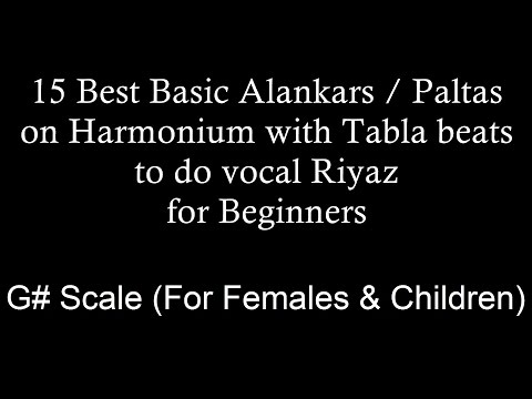 15 Best Basic Alankars on Harmonium with Tabla beats to Riyaz ( G# Scale for Females & Children )