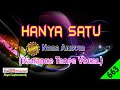 Hanya Satu by Nora [Original Audio-HQ] | Karaoke Tanpa Vokal