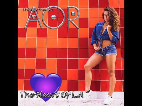AOR "The Heart Of L.A" 5 Tracks Sampler - The Best Of AOR