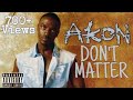 Akon WhatsApp Status Don T Matter Editz