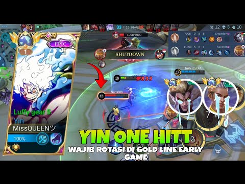 YIN HYPER HARAPAN ORTU - TIPS ROTASI YIN EARLY GAME WAJIB LOCK MM AGAR WIN - YIN ONE HITT~ MLBB
