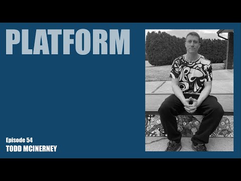 Platform Episode 54 - Todd McInerney