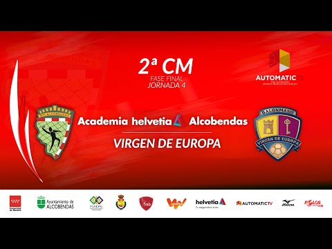2ª CM jornada 4 | Fase Final | ACADEMIA HELVETIA ALCOBENDAS - VIRGEN DE EUROPA