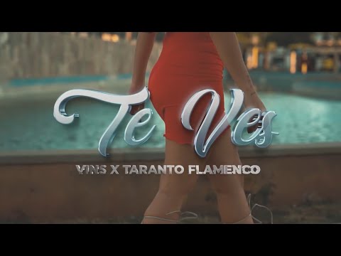 VINS - TE VES FT. TARANTO FLAMENCO