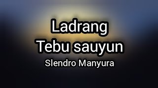 Download lagu Ladrang Tebu sauyun Slendro pathet Manyura mp3