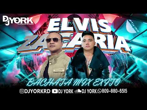 ELVIS MARTINEZ VS ZACARIA FERRERIA BACHATA MIX EXITO DJ YORK