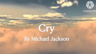 Cry- Michael Jackson (Lyrics)