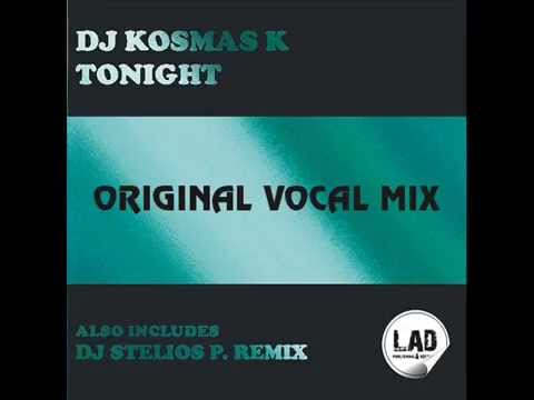 Dj Kosmas K   Tonight (THE 2 VERSIONS IN THE MIX)