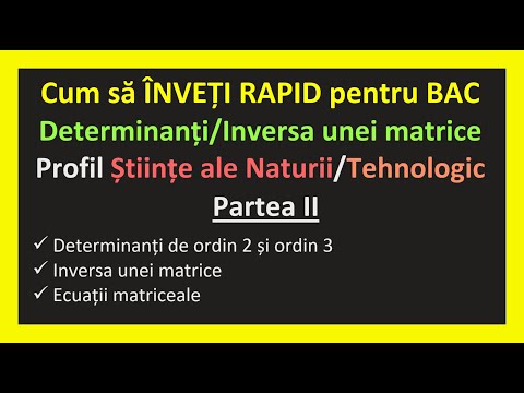 Cum sa iei bacul la mate determinant ordin 2, 3 inversa unei matrice ecuatii(Invata Matematica Usor)