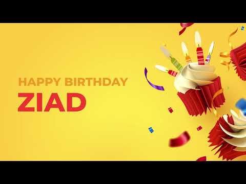 Happy Birthday ZIAD ! - Happy Birthday Song made especially for You! 🥳
