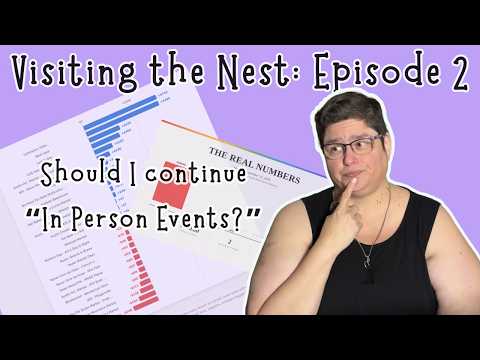 Visiting the Nest: Episode 2 — Should I continue 'In Person Events?'