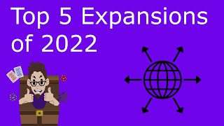 Top 5 Expansions of 2022