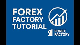 Forex Factory Tutorial 2025 - Beginner's Guide