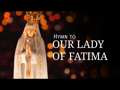 HYMN TO OUR LADY OF FATIMA (Lyrics)