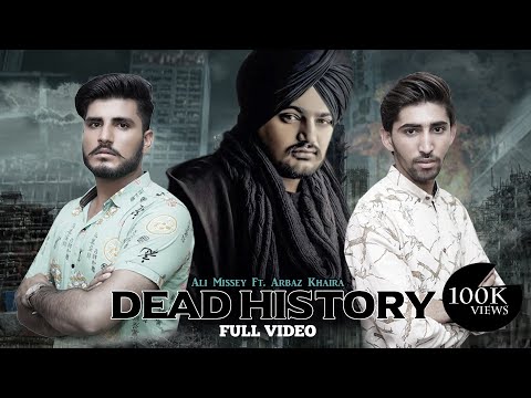 Dead History |Tribute To Sidhu Moose Wala |Ali Missey & Arbaz Khaira New Punjabi Songs