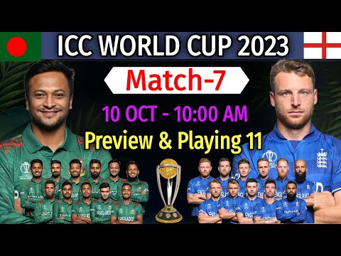 ICC World Cup 2023 Match-7 | Bangladesh vs England Match Playing 11 | Match Info & BAN VS ENG