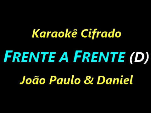 Frente À Frente - João Paulo e Daniel