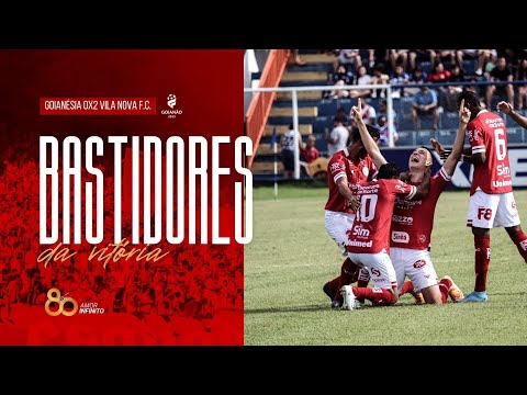 BASTIDORES DA VITÓRIA - GOIANÉSIA 0X2 VILA NOVA  - CAMPEONATO GOIANO 🇦🇹