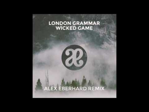 London Grammar - Wicked Game (Alex Eberhard Remix)