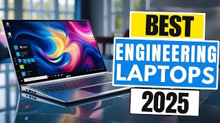 Top 5 BEST Laptops For Engineering Students in (2025)