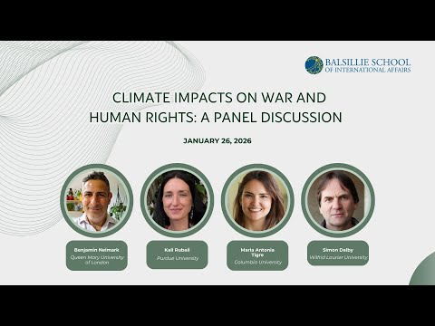 Climate Impacts on War and Human Rights: A Panel Discussion