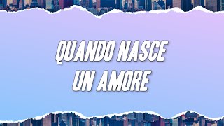 Anna Oxa - Quando nasce un amore (Testo)