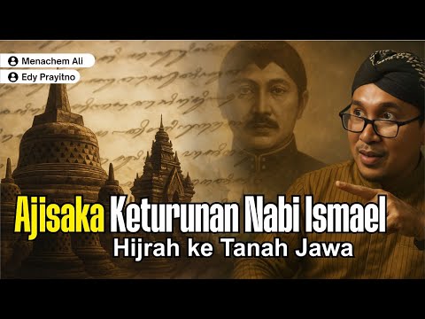 Part III || Ajisaka, Descendant of Prophet Ishmael || Migration to Java
