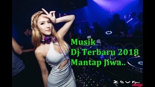 Download lagu MUSIK DJ TERBARU 2018 REMIX FULL BASS mp3