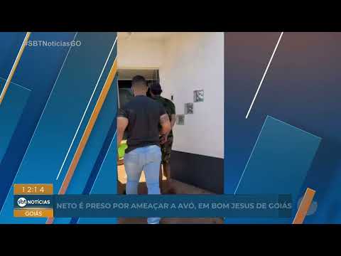 Neto é preso por ameaçar avó em Bom Jesus de Goiás