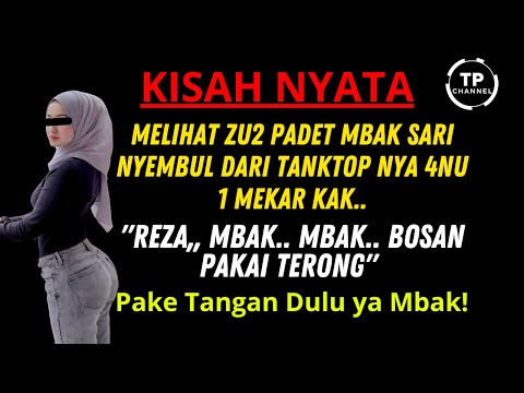 Kisah Nyata - Mbak Sari istri yang Kesepian ya udah aku bantuin Kak! | Viral