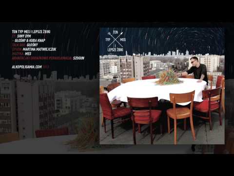 17. Ten Typ Mes i Lepsze Żbiki - Siwy dym + Głośny, Kuba Knap