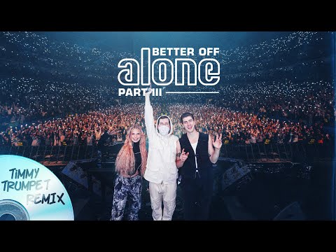 Alan Walker, Dash Berlin, Vikkstar - Better Off (Alone, Pt. III) (Timmy Trumpet Remix)