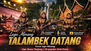 Download lagu TALAMBEK DATANG - Latest Minang Song 2026 mp3 Download lagu TALAMBEK DATANG - Latest Minang Song 2026 mp3