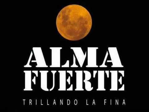 2. Almafuerte - Trillando la Fina