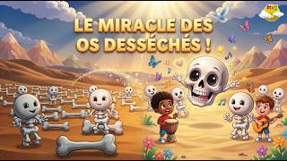 Chant Chrétien Enfant 🎶 – Le Miracle des Os Desséchés (Joie & Vie)
