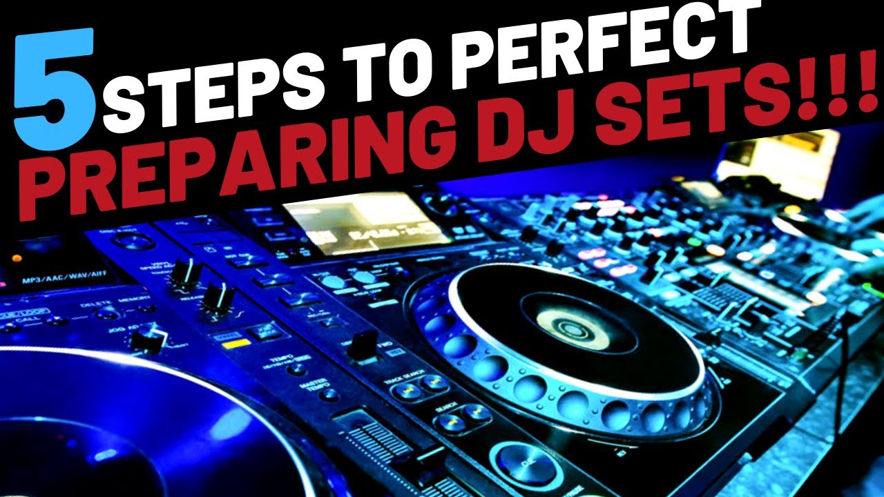 5 Step to Prepare a DJ Set