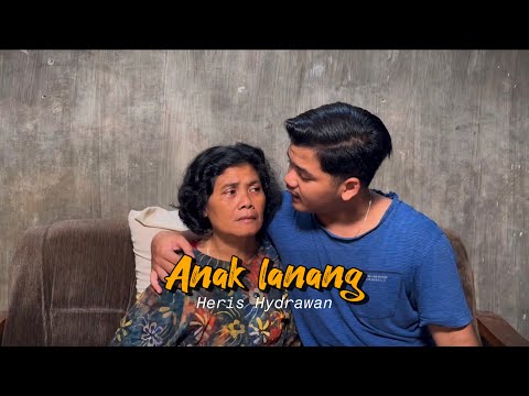 HERIS HYDRAWAN - ANAK LANANG