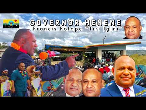 GOVERNOR HENENE FRANCIS POTAPE [Tiri Igini] - Jamali Celvie & Balus Hela (2022)