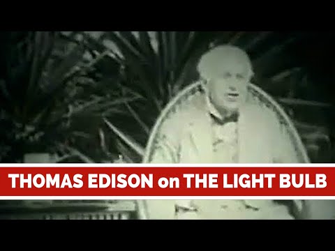 Thomas Edison speaking about the Light Bulb