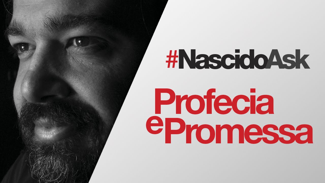 PROFECIA E PROMESSA QUAL A DIFERENÇA? | NASCIDOASK 3