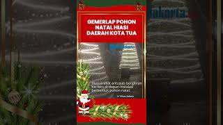 Jakarta Light Festival Digelar di Kota Tua, Hadirkan Instalasi Pohon Natal yang Gemerlap