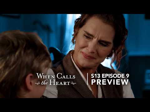 When Calls The Heart Season 13 Ep 9 Preview