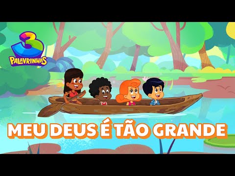 Meu Deus É Tão Grande - 3 Palavrinhas Volume 11 [OFICIAL]