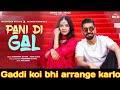 Gaddi Koi Bhi Arrange Kar Lo Full Song Maninder Buttar Pani Di Gal Karde Full Song Asees Kaur