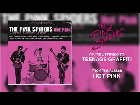 The Pink Spiders - Teenage Graffiti