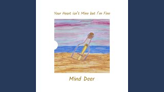 Your Heart Isn&#39;t Mine But I&#39;m Fine