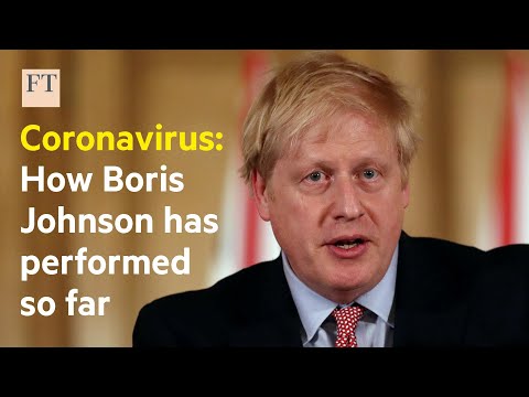 冠狀病毒：鮑里斯-約翰遜到目前為止的表現如何l FT。 (Coronavirus: how Boris Johnson has performed so far l FT)