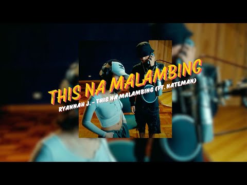 This na Malambig -Ryannah J. ft. Nateman | SJLYRICS