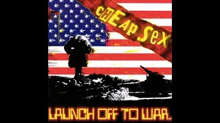 CHEAP SEX - LAUNCH OFF TO WAR - USA 2003 - FULL ALBUM - STREET PUNK OI!
